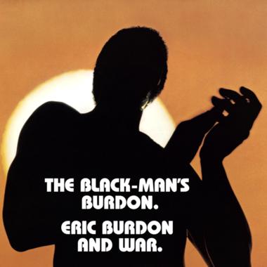 Eric Burdon and War -  The Black Man's Burdon